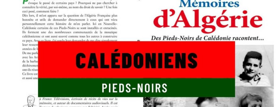 Mémoires d’Algérie, des pieds-noirs de Calédonie racontent….