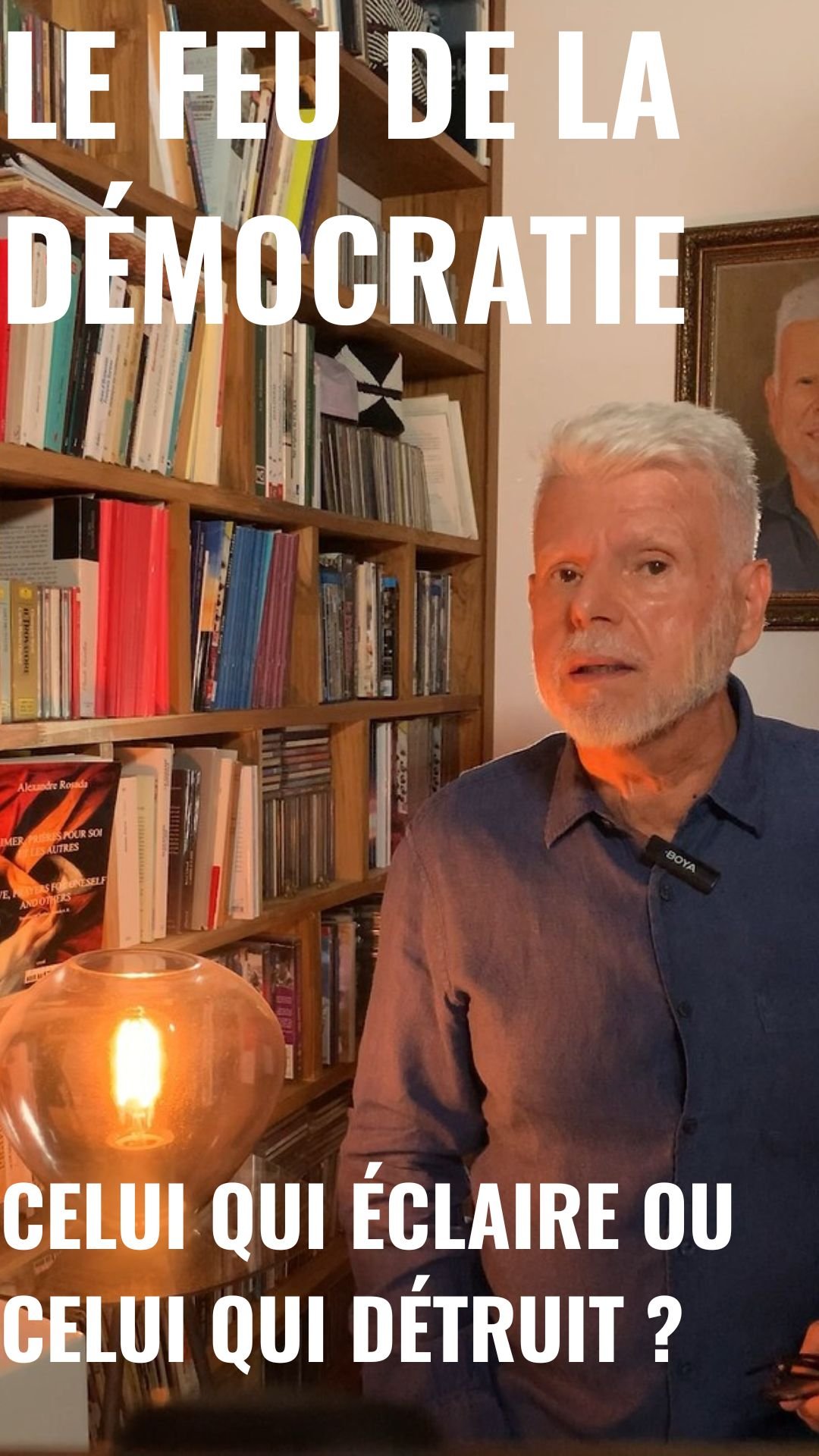 LE FEU DE LA DÉMOCRATIE : Celui qui éclaire ou celui qui détruit ?