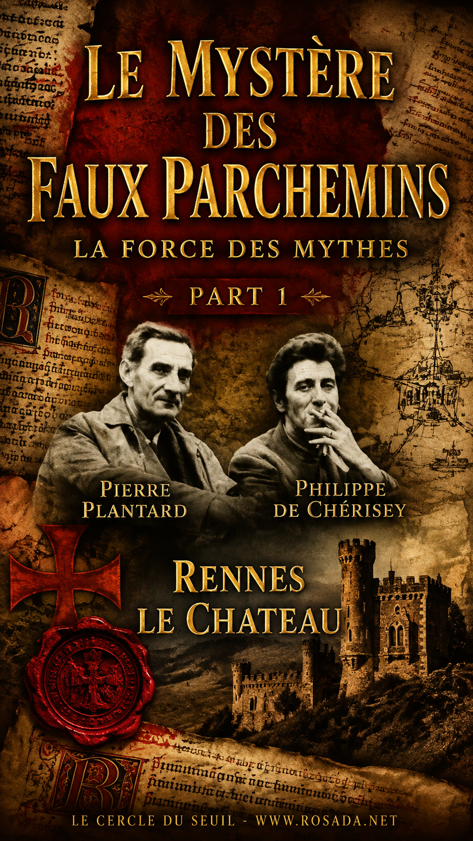 LE MYSTÈRE DES FAUX PARCHEMINS : l’incroyable imposture de Rennes-le-Château