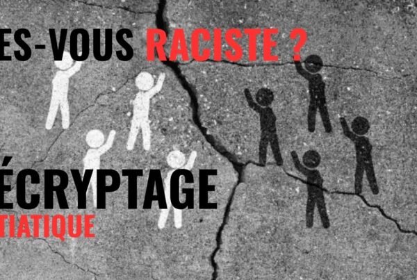 ÊTES VOUS RACISTE DÉCRYPTAGE